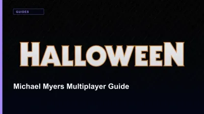 Michael Myers Multiplayer Guide