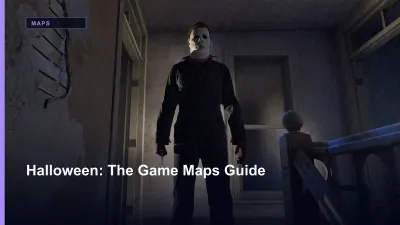 Halloween: The Game Maps Guide